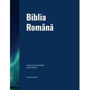 Biblia Rom n  traducerea literal  a originalului, Paperback