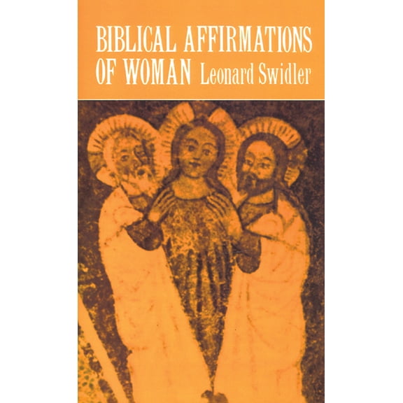 Biblical Affirmations of Woman (Paperback)