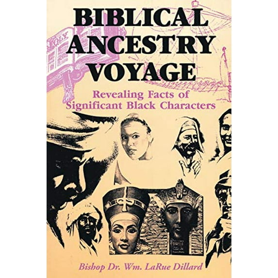 Pre-Owned Biblical Ancestry Voyage: Revealing Facts of Significant Black Characters Paperback