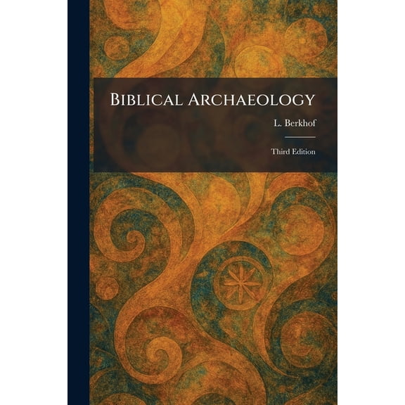 Biblical Archaeology: Third Edition, (Paperback)