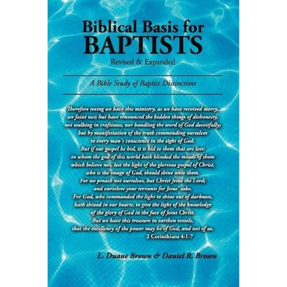 Pre-Owned Biblical Basis for Baptists (Paperback) 0982140886 9780982140888