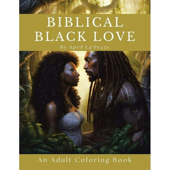 Biblical Black Love: An Adult Coloring Book, (Paperback)