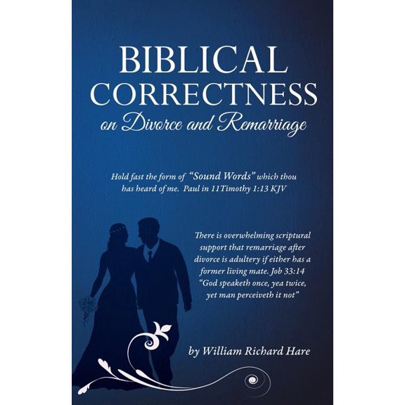 Biblical Correctness on Divorce and Remarriage, (Paperback)