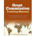 thumbnail image 1 of Biblical Disciple Making: Great Commission Training Manual: Partnering with Jesus to Make Disciples (Paperback), 1 of 1