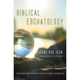 thumbnail image 1 of Pre-Owned Biblical Eschatology : Covenant Eschatology for the Global Mission Age (Paperback) 9781666716252, 1 of 1
