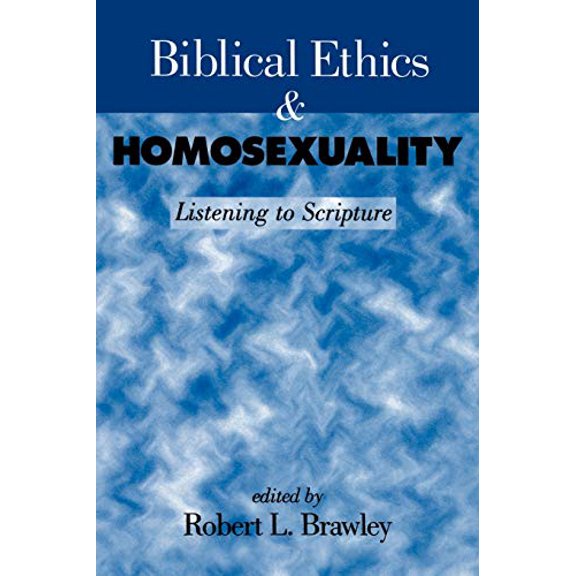Pre-Owned Biblical Ethics and Homosexuality: Listening to Scripture (Paperback) 0664256384 9780664256388