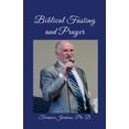 thumbnail image 1 of Biblical Fasting and Prayer, (Paperback), 1 of 1
