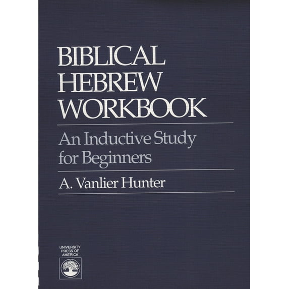 Biblical Hebrew Workbook: An Inductive Study for Beginners, (Paperback)