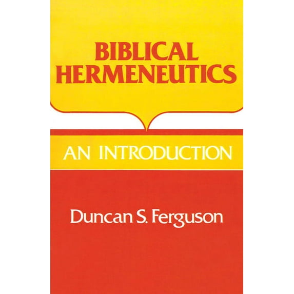 Biblical Hermeneutics: An Introduction, (Paperback)