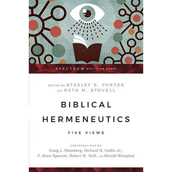 Pre-Owned Biblical Hermeneutics: Five Views (Spectrum Multiview Book Series), 9780830839636, 0830839631, Paperback,