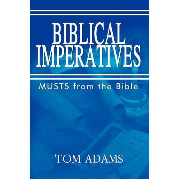 Biblical Imperatives, (Paperback)