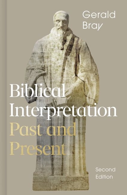 Biblical Interpretation, 2nd Edition: Past and Present, (Hardcover)