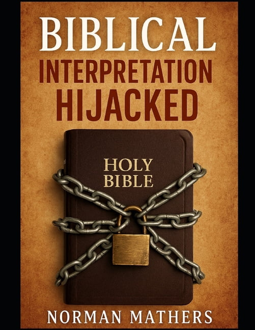 Biblical Interpretation Hijacked, (Paperback)