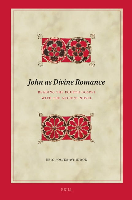 Biblical Interpretation John as Divine Romance: Reading the Fourth ...