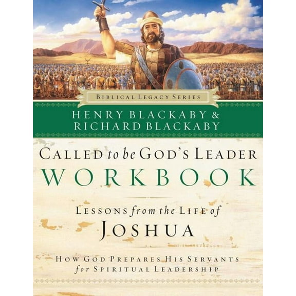 Biblical Legacy Called to Be God's Leader Workbook: How God Prepares His Servants for Spiritual Leadership, (Paperback)