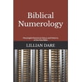 thumbnail image 1 of Biblical Numerology: Meaningful Numerical Values and Patterns of the Holy Bible, (Paperback), 1 of 1
