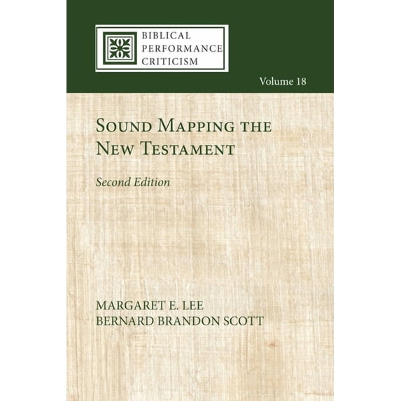 Biblical Performance Criticism: Sound Mapping the New Testament, Second Edition (Hardcover)