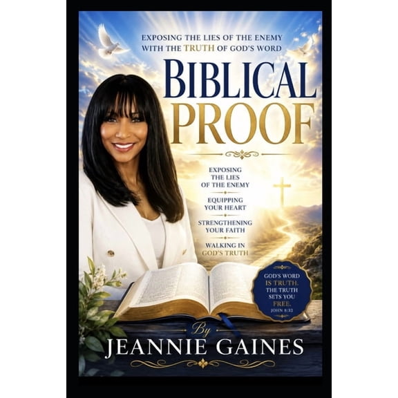 Biblical Proof: Exposing The Lies Of The Enemy With The Truth Of God's Word, (Paperback)