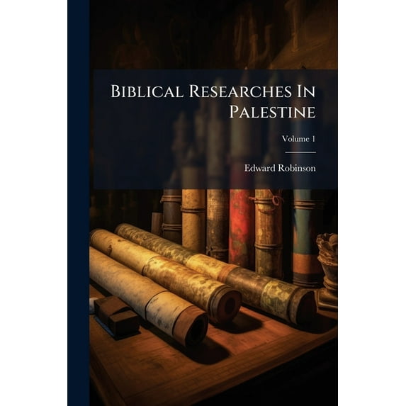 Biblical Researches In Palestine, (Paperback)