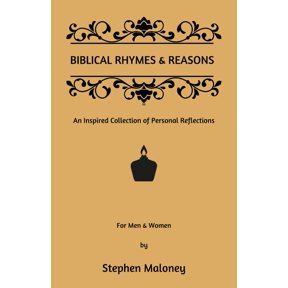 Biblical Rhymes & Reasons: An Inspired Collection of Personal Reflections, (Paperback)