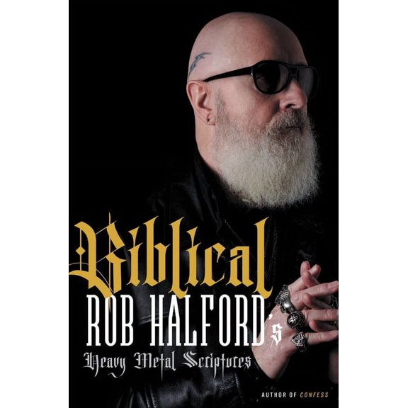 Pre-Owned Biblical : Rob Halford's Heavy Metal Scriptures (Hardcover)