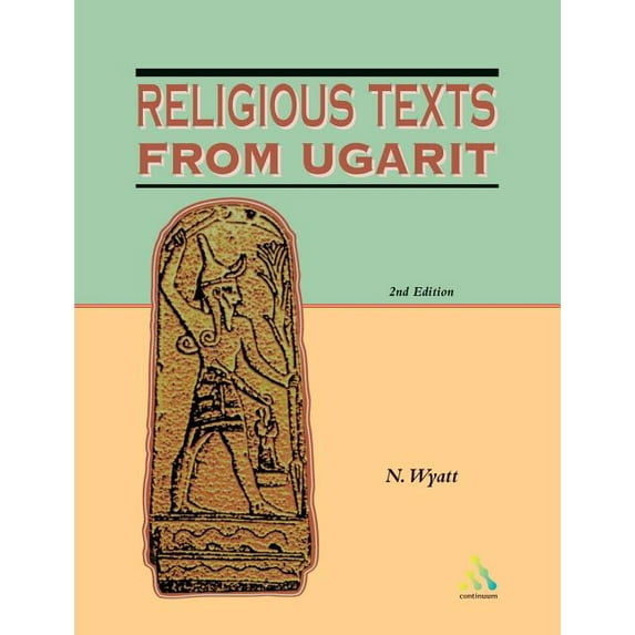 Biblical Seminar Religious Texts from Ugarit: 2nd Edition, Book 53, (Paperback)