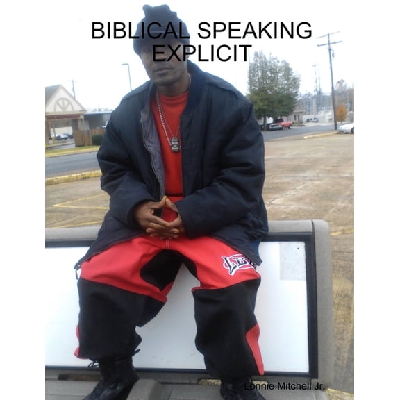 Biblical Speaking Explicit, (Paperback)
