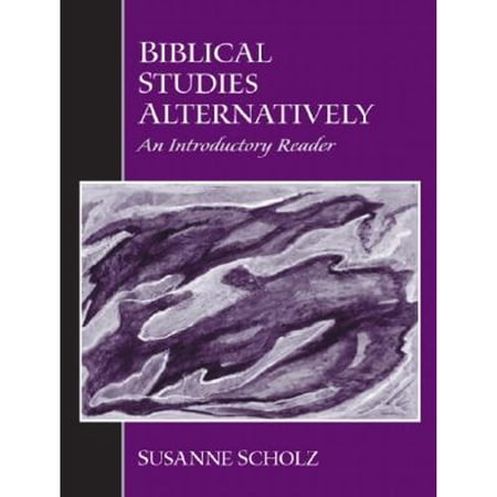 Pre-Owned Biblical Studies Alternatively: An Introductory Reader (Paperback) 013045429X 9780130454294