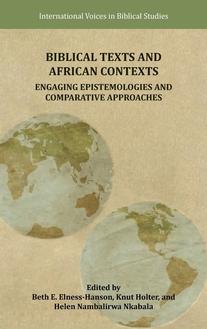 Biblical Texts and African Contexts: Engaging Epistemologies and Comparative Approaches, (Hardcover)