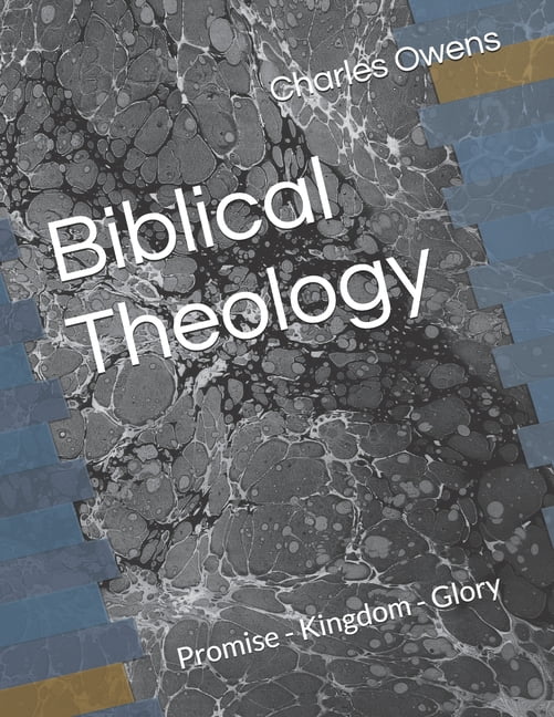 Biblical Theology: Promise - Kingdom - Glory, (Paperback)