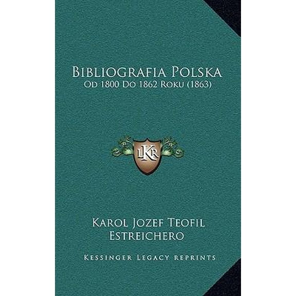 Bibliografia Polska: Od 1800 Do 1862 Roku (1863) Paperback