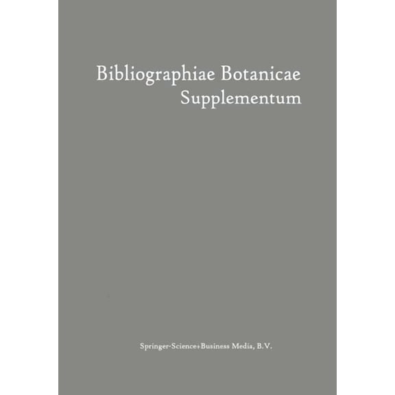 Bibliographiae Botanicae Supplementum, (Paperback)