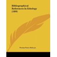 thumbnail image 1 of Bibliographical References In Ethology 1899 Paperback 143678848X 9781436788489 Thomas Pearce Bailey Jr., 1 of 1