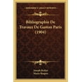 thumbnail image 1 of Bibliographie De Travaux De Gaston Paris (1904) (Paperback), 1 of 1