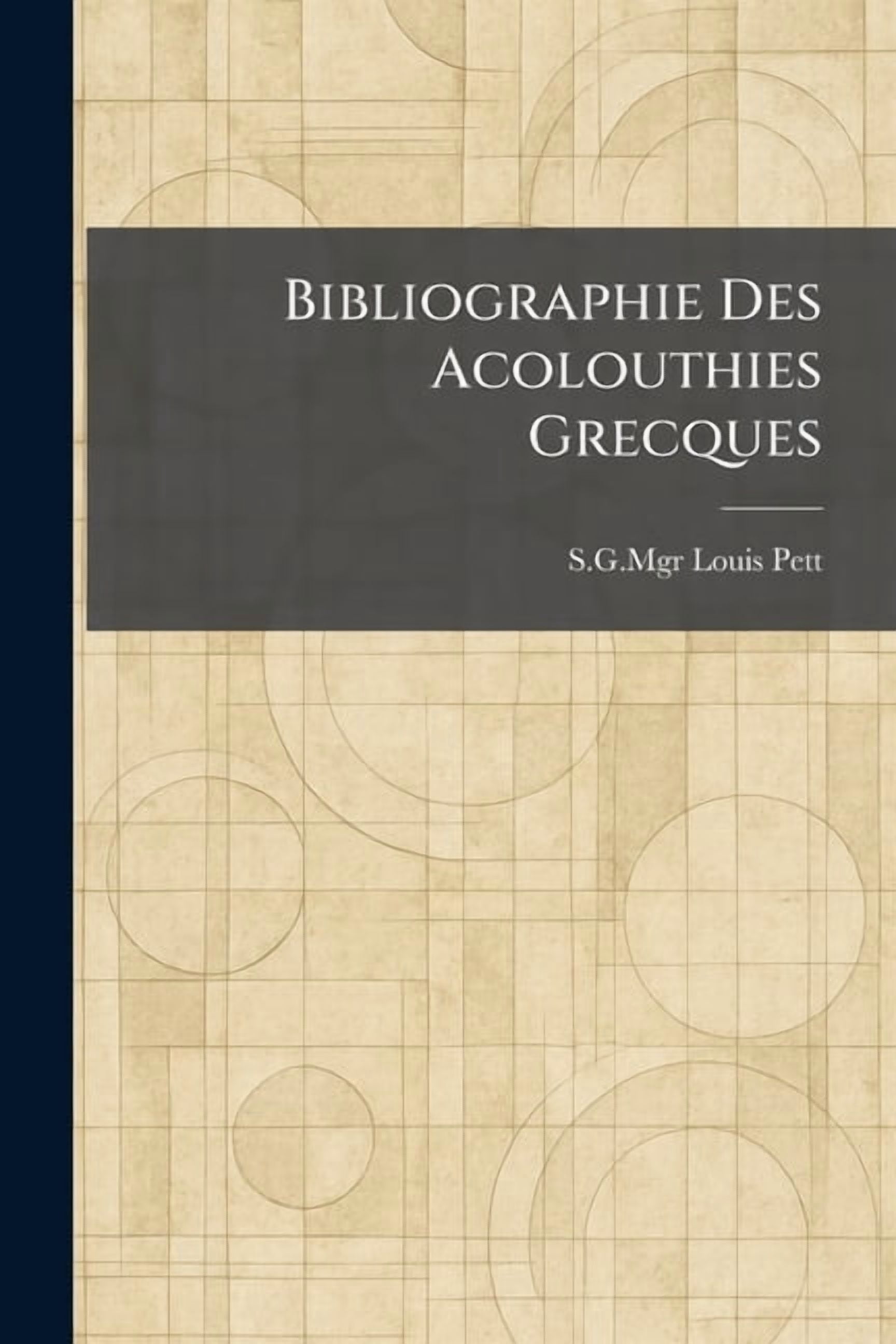 Bibliographie Des Acolouthies Grecques, (Paperback)