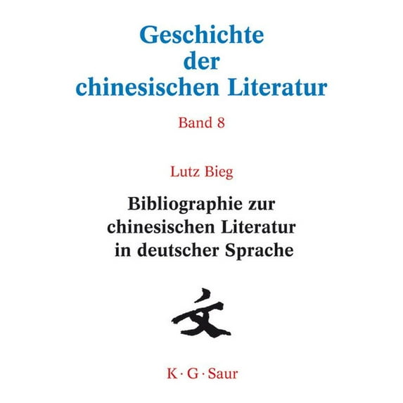 Bibliographie Zur Chinesischen Literatur in Deutscher Sprache, (Hardcover)