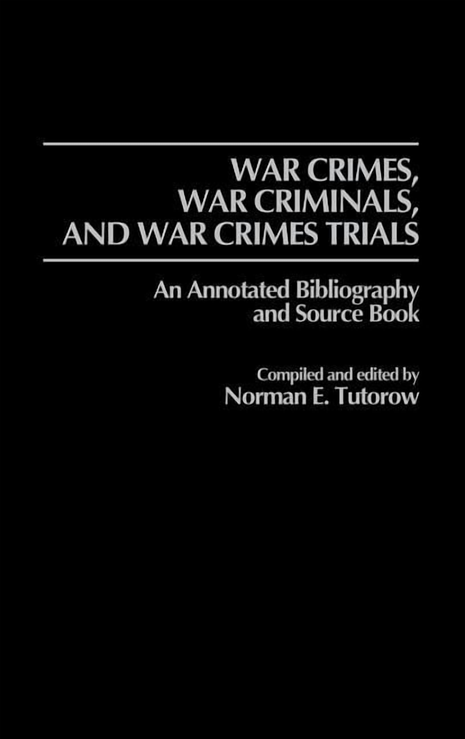 Bibliographies and Indexes in World Hist War Crimes, War Criminals, and ...