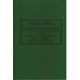 thumbnail image 1 of Bibliographies and Indexes in Gerontolog Aging Well: A Selected, Annotated Bibliography, Book 31, (Hardcover), 1 of 1