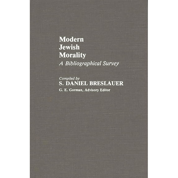 Bibliographies and Indexes in Religious Modern Jewish Morality: A Bibliographical Survey, (Hardcover)