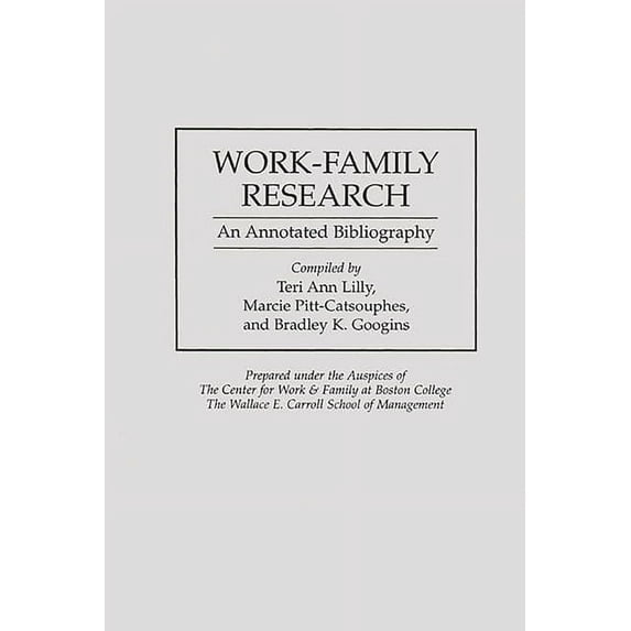 Bibliographies and Indexes in Sociology Work-Family Research: An Annotated Bibliography, (Hardcover)