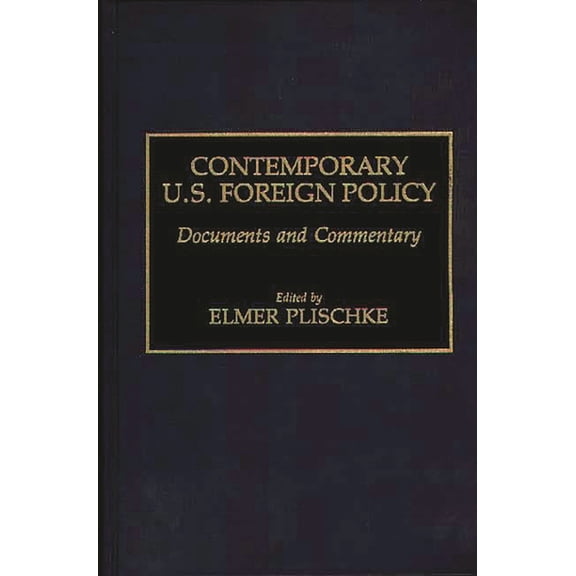 Bibliographies and Indexes in Women's St Contemporary U.S. Foreign Policy: Documents and Commentary, (Hardcover)