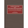 thumbnail image 1 of Bibliographies and Indexes in World Hist World Racism and Related Inhumanities: A Country-By-Country Bibliography, (Hardcover), 1 of 1