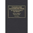 thumbnail image 1 of Bibliographies and Indexes in World Lite Cloak and Dagger Fiction: An Annotated Guide to Spy Thrillers Third Edition, Book 45, (Hardcover), 1 of 1