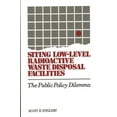 thumbnail image 1 of Bibliographies and Indexes in World Siting Low-Level Radioactive Waste Disposal Facilities: The Public Policy Dilemma, (Hardcover), 1 of 1