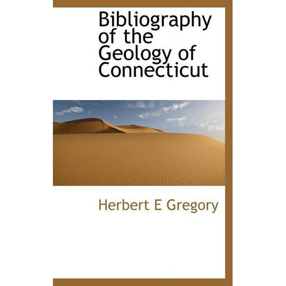 Bibliography of the Geology of Connecticut (Hardcover)