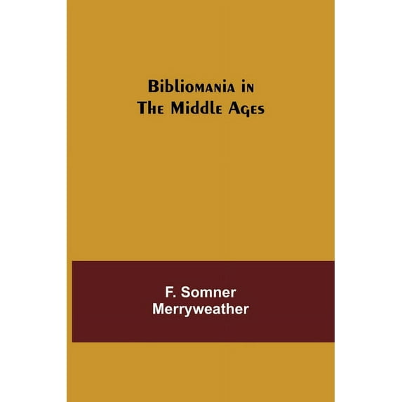 Bibliomania In The Middle Ages, (Paperback)
