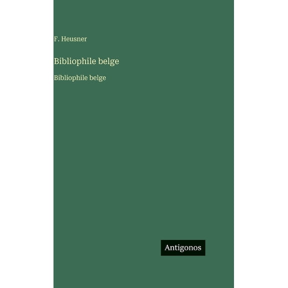 Bibliophile belge: Bibliophile belge, (Hardcover)