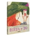 thumbnail image 1 of Biblioteca Beatrice Alemagna Berta Y Yo / Berta and I: Volume 7, (Hardcover), 1 of 1