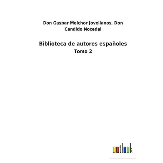 Biblioteca de autores españoles : Tomo 2 (Paperback)