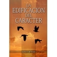 thumbnail image 1 of Biblioteca del Hogar Cristiano La EdificaciÃ³n del CarÃ¡cter: en Letra Grande, PerfecciÃ³n para la Ãºltima generaciÃ³n, el carÃ¡cter reflejado en algunos per, Book 2, (Paperback), 1 of 1